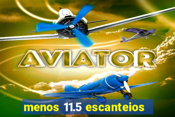 menos 11.5 escanteios